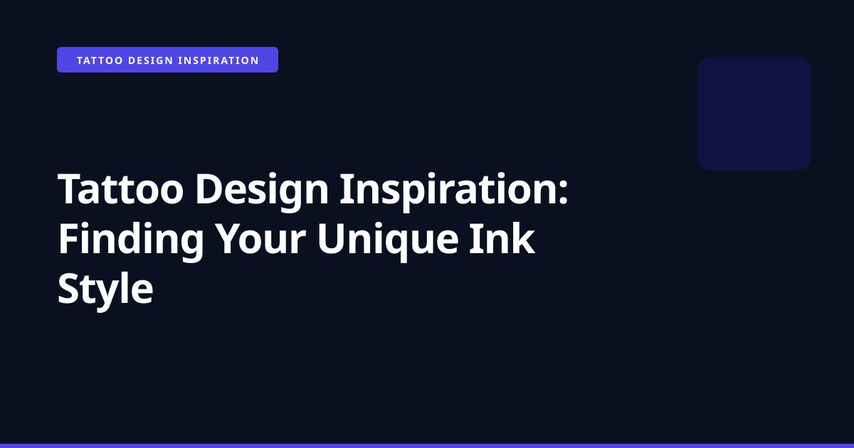 Tattoo Design Inspiration: Finding Your Unique Ink Style